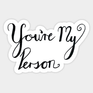 You're my person text Sticker